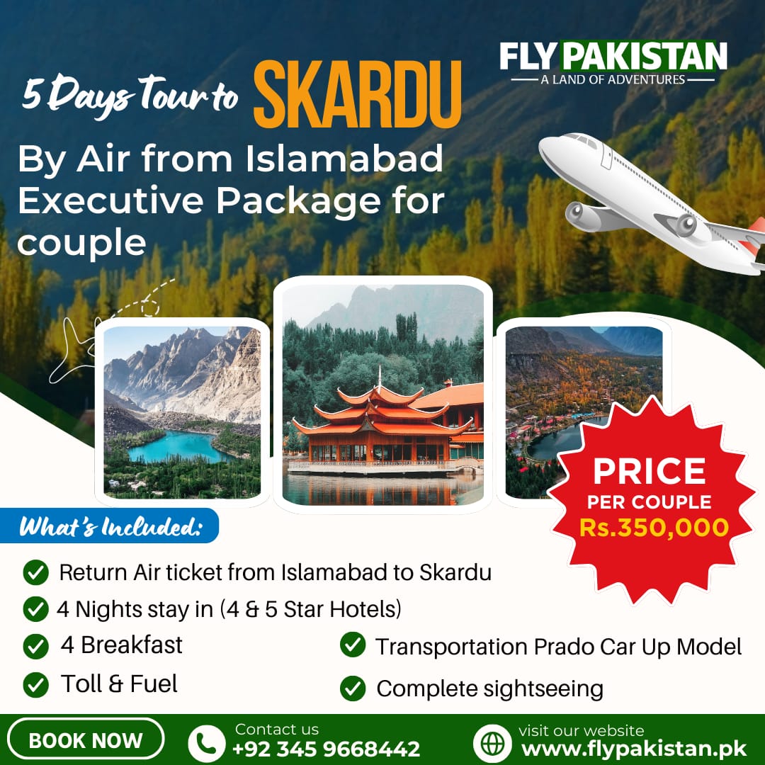 Book Deal 4 Days Tour To Skardu By Air For Couple Executive Package From Islamabad